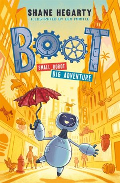 BOOT small robot, BIG adventure - Hegarty, Shane