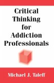 Critical Thinking for Addiction Professionals (eBook, ePUB)