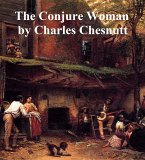 The Conjure Woman (eBook, ePUB)