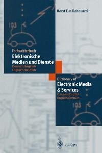 Fachwörterbuch Elektronische Medien und Dienste / Dictionary of Electronic Media and Services (eBook, PDF) - Renouard, Horst von