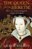 The Queen and the Heretic (eBook, ePUB)