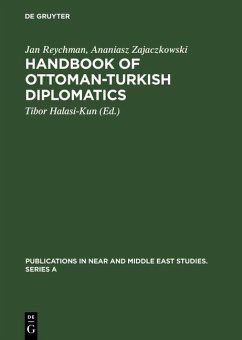 Handbook of Ottoman-Turkish Diplomatics (eBook, PDF) - Reychman, Jan; Zajaczkowski, Ananiasz