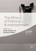 The Ethics of Policing and Imprisonment (eBook, PDF)