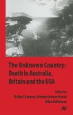 The Unknown Country: Death in Australia, Britain and the USA (eBook, PDF)
