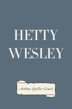 Hetty Wesley (eBook, ePUB) - Quiller-Couch, Arthur