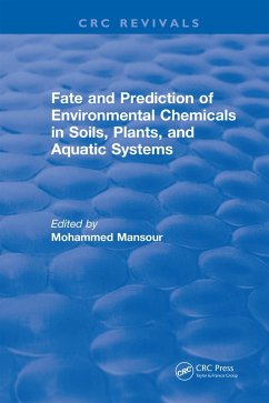 Fate And Prediction Of Environmental Chemicals In Soils, Plants, And Aquatic Systems (eBook, PDF) - Mansour, Mohammed