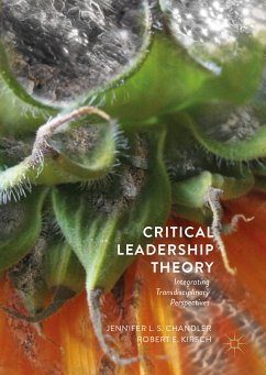 Critical Leadership Theory (eBook, PDF) - Chandler, Jennifer L.S.; Kirsch, Robert E.
