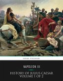 History of Julius Caesar Volume 1 of 2 (eBook, ePUB)