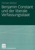 Benjamin Constant und der liberale Verfassungsstaat (eBook, PDF)