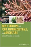 Novel Proteins for Food, Pharmaceuticals, and Agriculture (eBook, ePUB)
