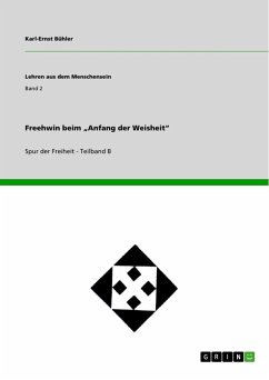 Freehwin beim ¿Anfang der Weisheit¿ - Bühler, Karl-Ernst