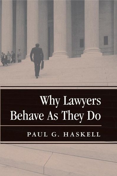 Why Lawyers Behave As They Do (eBook, PDF) Why Lawyers Behave As They Do (eBook, PDF)