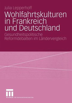 Wohlfahrtskulturen in Frankreich und Deutschland (eBook, PDF) - Lepperhoff, Julia