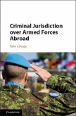 Criminal Jurisdiction over Armed Forces Abroad (eBook, PDF)