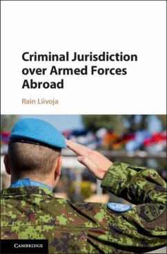 Criminal Jurisdiction over Armed Forces Abroad (eBook, PDF) - Liivoja, Rain