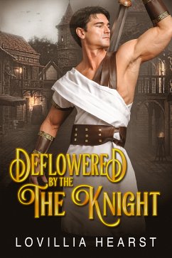 Deflowered By The Knight (eBook, ePUB) - Hearst, Lovillia