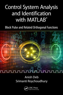 Control System Analysis and Identification with MATLAB® (eBook, ePUB) - Deb, Anish; Roychoudhury, Srimanti