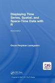 Displaying Time Series, Spatial, and Space-Time Data with R (eBook, PDF)