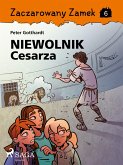 Zaczarowany Zamek 6 - Niewolnik Cesarza (eBook, ePUB) Zaczarowany Zamek 6 - Niewolnik Cesarza (eBook, ePUB)