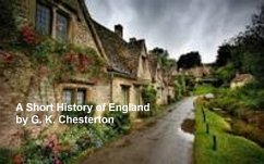 A Short History of England (eBook, ePUB) - Chesterton, G. K.