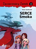 Zaczarowany Zamek 10 - Serce Smoka (eBook, ePUB) Zaczarowany Zamek 10 - Serce Smoka (eBook, ePUB)