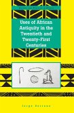 Uses of African Antiquity in the Twentieth and Twenty-First Centuries (eBook, PDF)