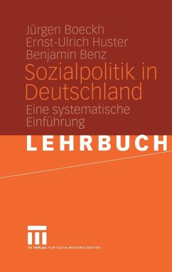 Sozialpolitik in Deutschland (eBook, PDF) - Boeckh, Jürgen; Huster, Ernst-Ulrich; Benz, Benjamin