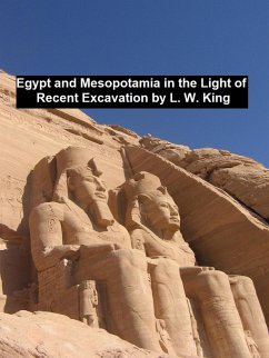 Egypt and Mesopotamia in the Light of Recent Excavation (eBook, ePUB) - King, L. W.; Hall, H. R.