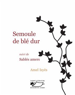 Semoule de blé dur, suivi de Sablés amers (eBook, ePUB) - Isyès, Amel