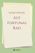 Auf Fortunas Rad (eBook, ePUB) - Bild 1