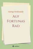 Auf Fortunas Rad (eBook, ePUB)