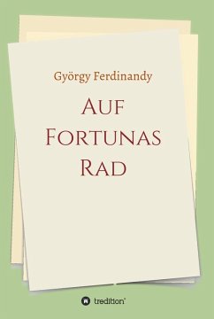 Auf Fortunas Rad (eBook, ePUB) - Ferdinandy, György