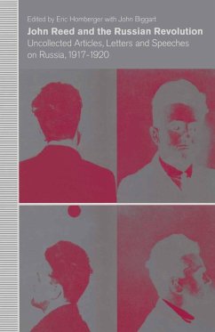 John Reed And The Russian Revolution (eBook, PDF) John Reed And The Russian Revolution (eBook, PDF)