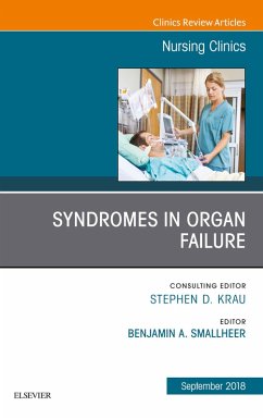 Syndromes in Organ Failure, An Issue of Nursing Clinics E-Book (eBook, ePUB) - Smallheer, Benjamin A