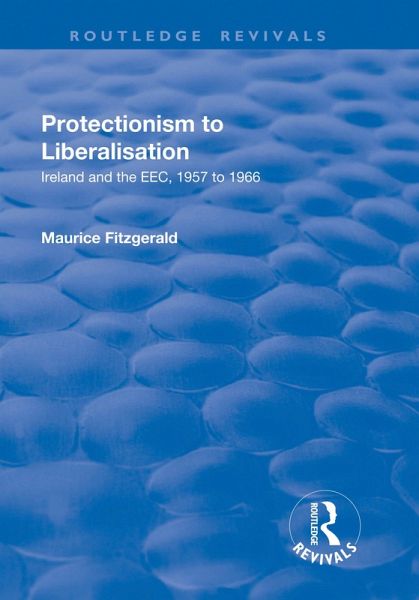 Protectionism to Liberalisation (eBook, PDF) Protectionism to Liberalisation (eBook, PDF)