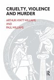 Cruelty, Violence and Murder (eBook, PDF)