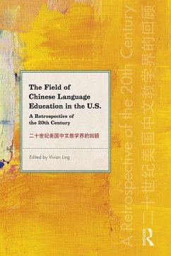 The Field of Chinese Language Education in the U.S. (eBook, ePUB)