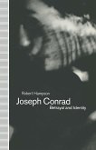 Joseph Conrad: Betrayal and Identity (eBook, PDF)