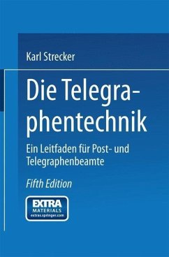 Die Telegraphentechnik (eBook, PDF) - Strecker, Karl