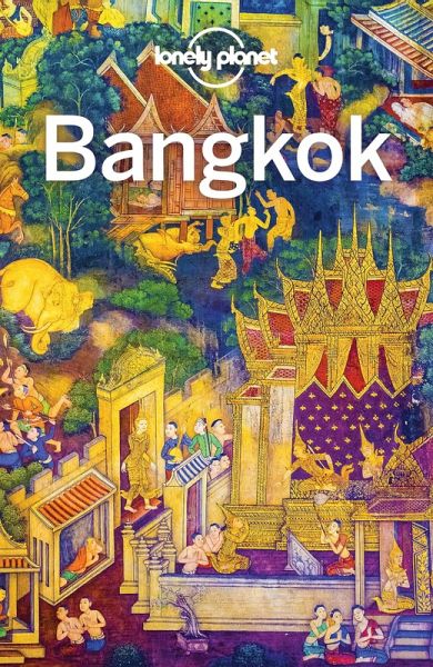 Lonely Planet Bangkok (eBook, ePUB) Lonely Planet Bangkok (eBook, ePUB)