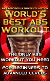 Ab Exercises Ultimate Collection - The World's Best Abs Workout (eBook, ePUB)
