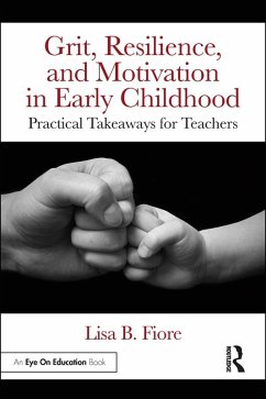 Grit, Resilience, and Motivation in Early Childhood (eBook, PDF)