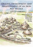 Origins, Development and Abandonment of an Iron Age Village (eBook, PDF) Origins, Development and Abandonment of an Iron Age Village (eBook, PDF)