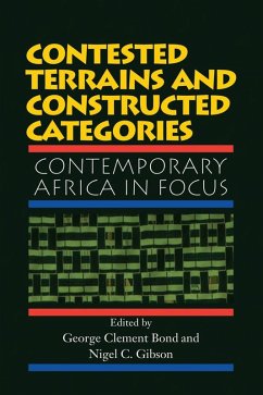 Contested Terrains And Constructed Categories (eBook, PDF) - Bond, George Clement; Gibson, Nigel C.