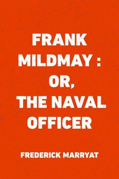 Frank Mildmay : Or, The Naval Officer (eBook, ePUB) - Marryat, Frederick