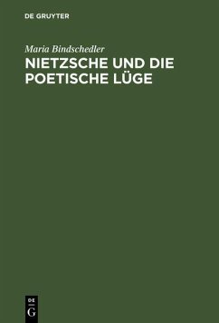 Nietzsche und die poetische Lüge (eBook, PDF) - Bindschedler, Maria