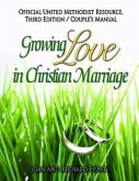 Growing Love In Christian Marriage Third Edition - Couple's Manual (Pkg of 2) (eBook, ePUB) Growing Love In Christian Marriage Third Edition - Couple's Manual (Pkg of 2) (eBook, ePUB)