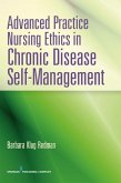 Advanced Practice Nursing Ethics in Chronic Disease Self-Management (eBook, ePUB)