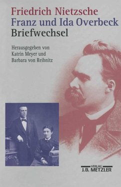 Friedrich Nietzsche / Franz und Ida Overbeck: Briefwechsel (eBook, PDF)
