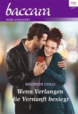 Wenn Verlangen die Vernunft besiegt (eBook, ePUB)